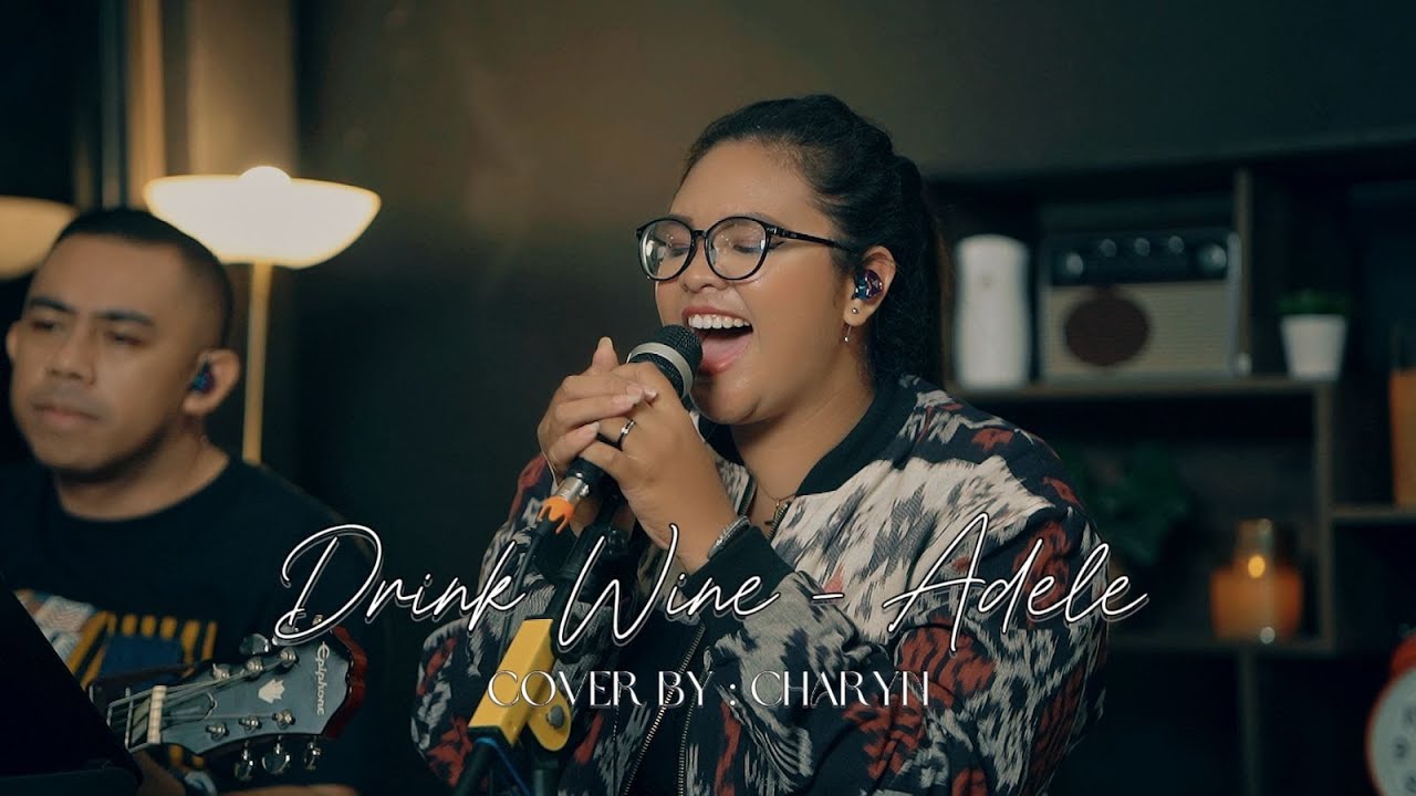I DRINK WINE - ADELE || COVER BY CHARYN