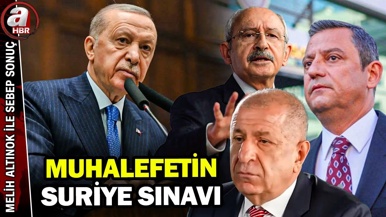 Muhalefetin Suriye sınavı ve Erdoğan'ın stratejik zaferinin şifresi | A Haber