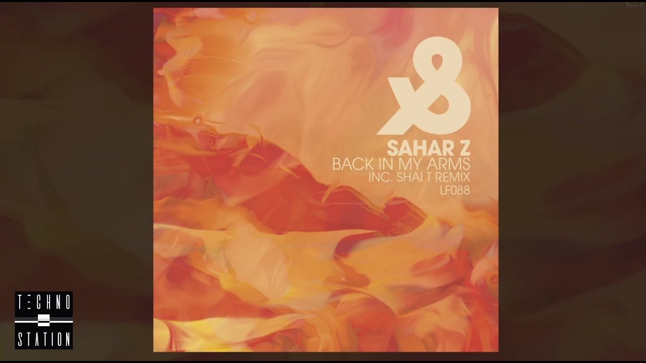 Sahar Z - Back in My Arms (Shai T Remix)