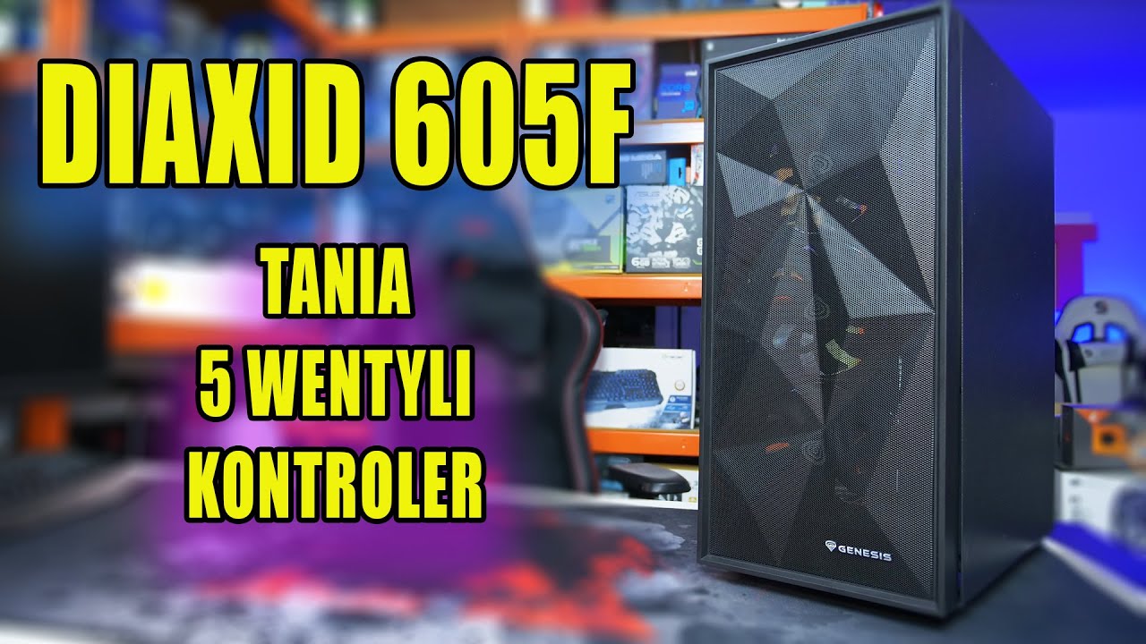 Genesis DIAXID 605F - budżetowa obudowa z kompletem 5 wentylatorów - test