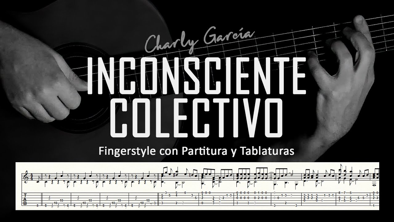 Inconsciente colectivo (Charly García) ▶ Guitarra solista fingerstyle + partitura/tablatura