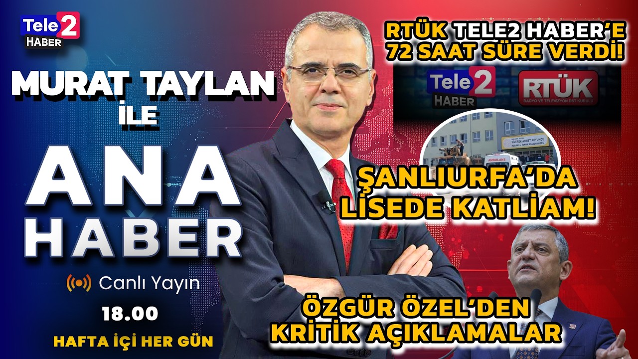 RT&Uuml;K'ten Tele2'ye: 'Son 72 Saat' Murat Taylan ile Ana Haber (14 Nisan 2026)