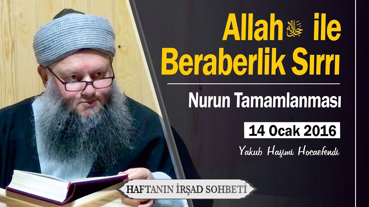 Allah ﷻ Dinini Tamamladı, Nurunu da Tamamlayacak | Yakub Haşimi Hocaefendi (ksa)
