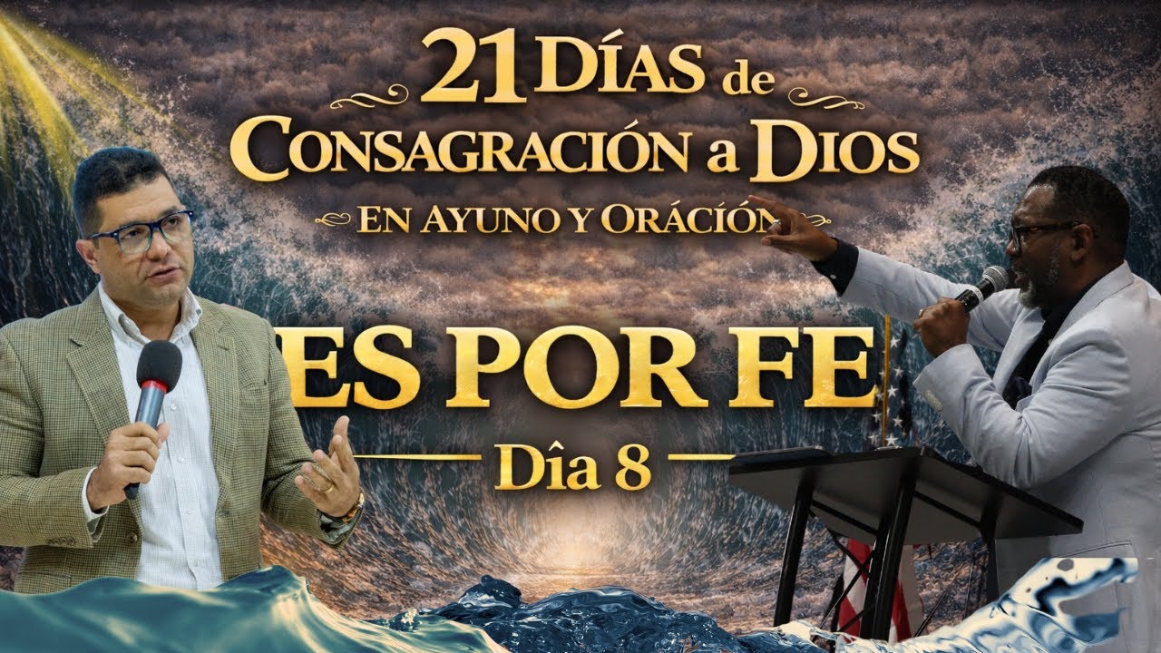 DIA 8 | ES POR FE; #21DÍASDEORACIÓN2026 |LA FE QUE SANA| TIEMPO DE CLAMOR | PASTOR KIBSAIM