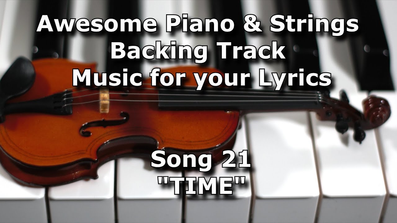 Awesome Piano & Strings Backing Track - Song 21 TIME