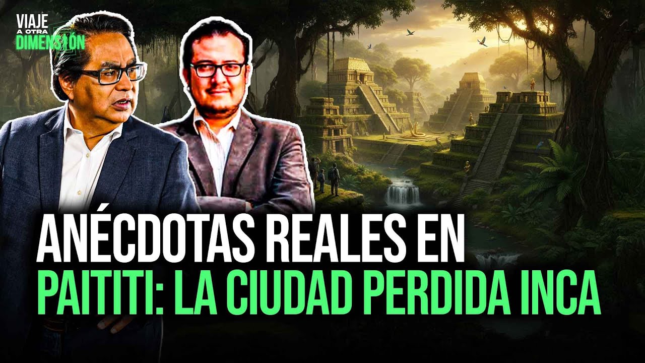 TESTIMONIOS INÉDITOS DE EXPEDICIONES A LA CIUDAD PERDIDA INCA | SEGMENTO #ViajeAOtraDimensión