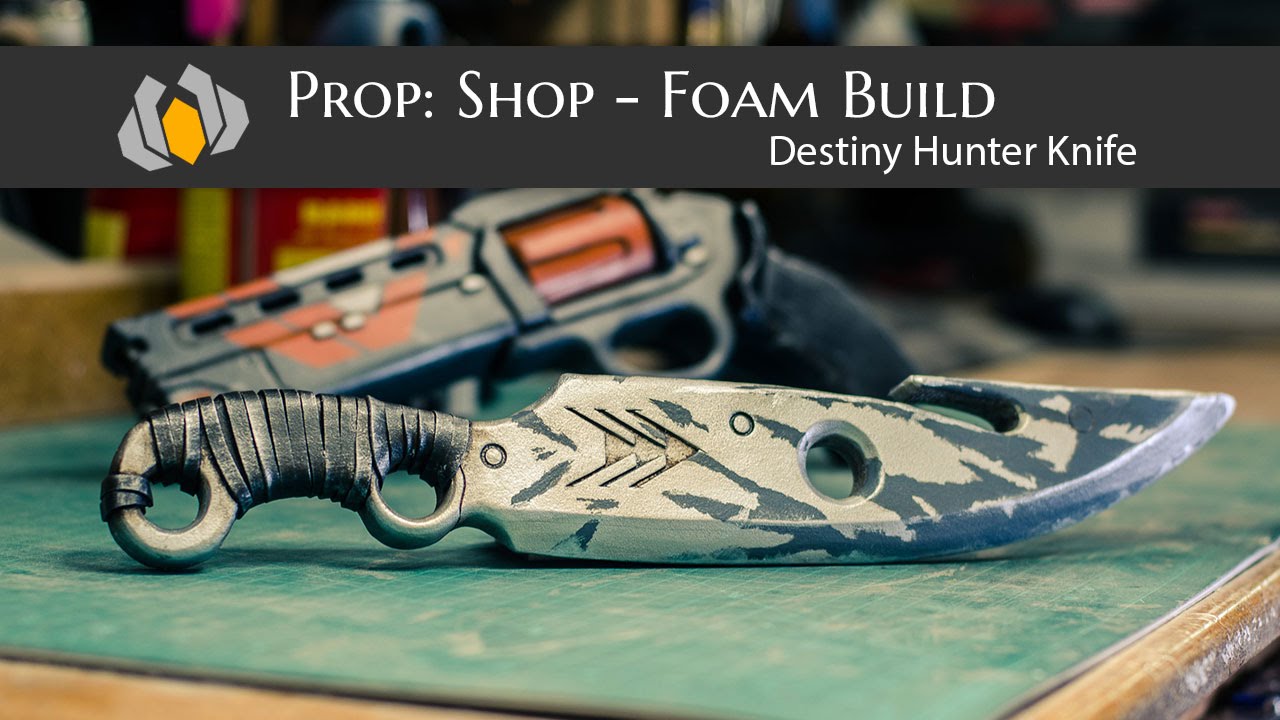 Prop: Shop - Destiny Hunter Knife Foam Prop Build