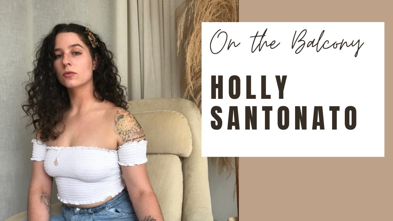 On the Balcony with Holly Santonato