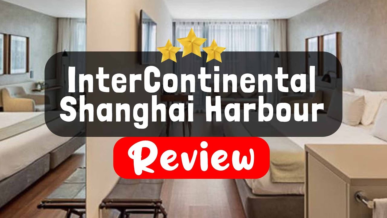 InterContinental Shanghai Harbour City Review - Is This Hotel Worth It?