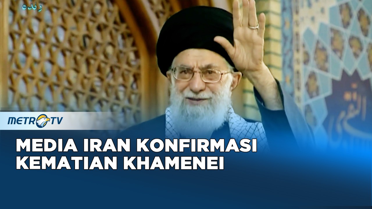 MEDIA IRAN KONFIRMASI KEMATIAN KHAMENEI