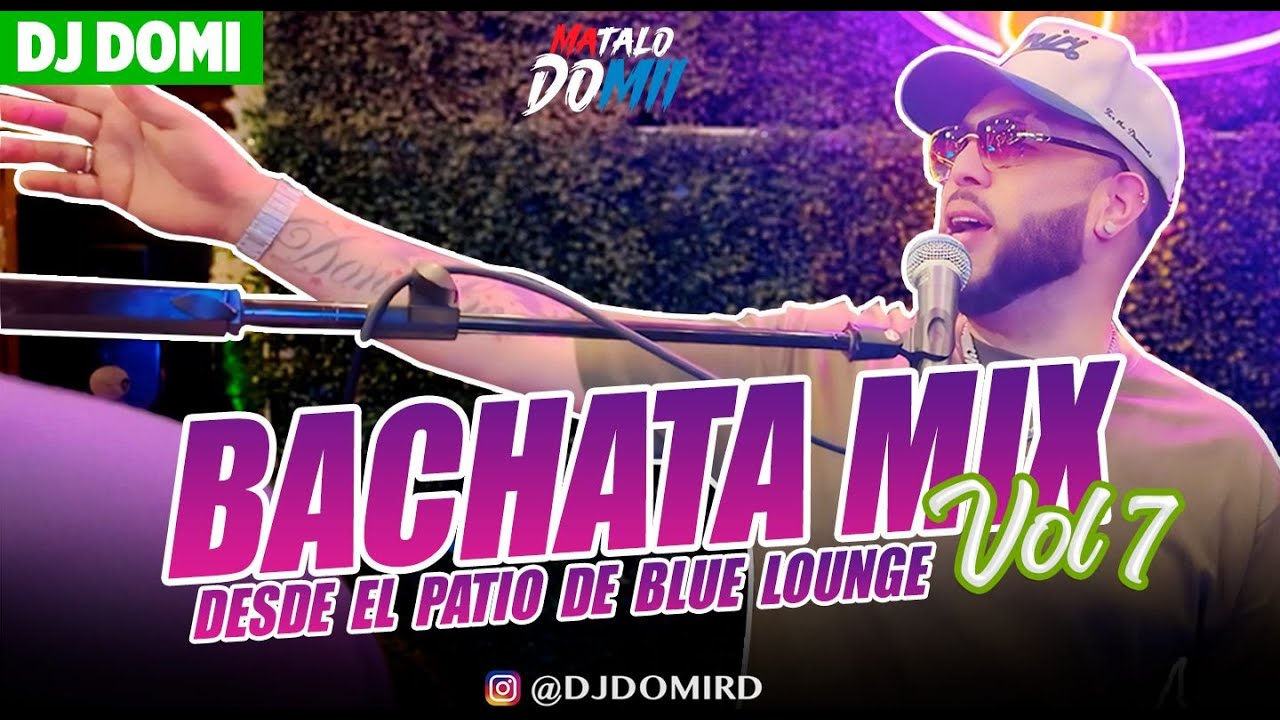 BACHATA MIX VOL 7 DJ DOMI EN VIVO 🔥