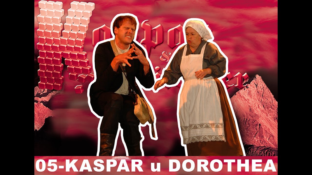 KASPAR 05-Kaspar und Dorothea | BLUATSCHINK