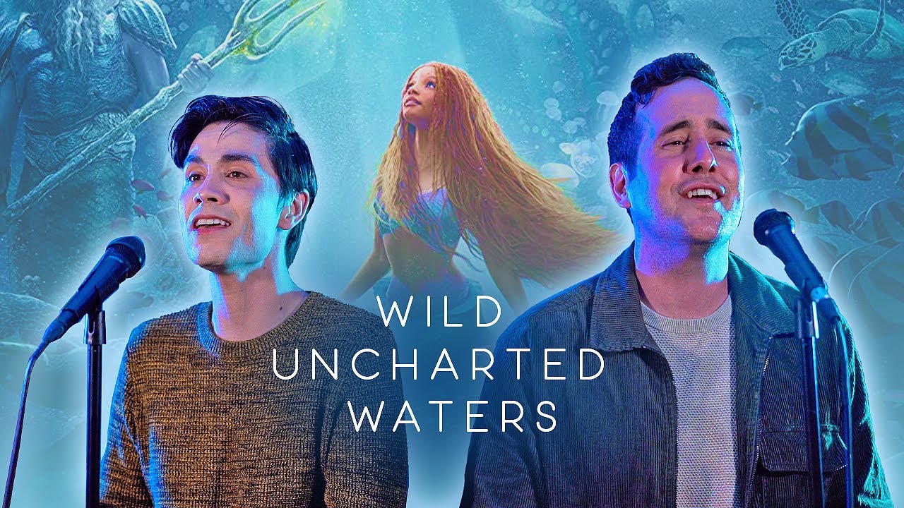Wild Uncharted Waters (The Little Mermaid) Duet Version - Sam Tsui and Casey Breves Cover