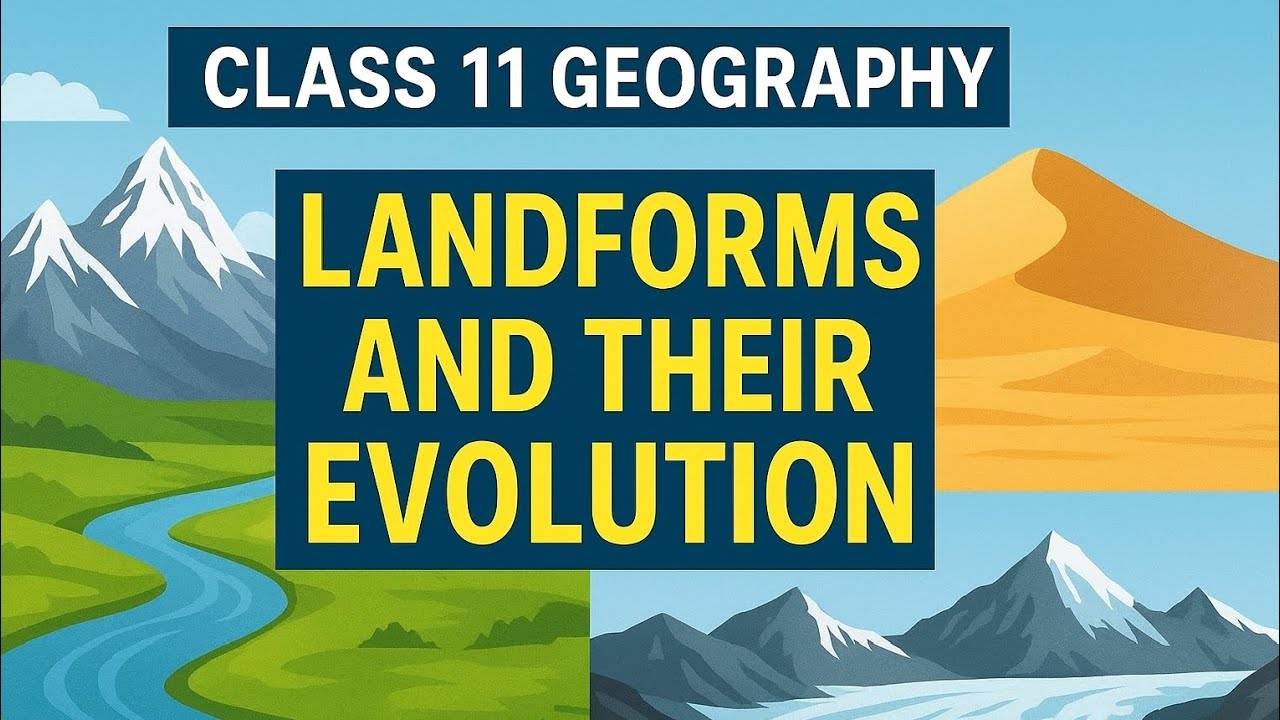 Class 11 Geography | Landforms and Their Evolution | Easy Explanation in Hindi | AKDECODE