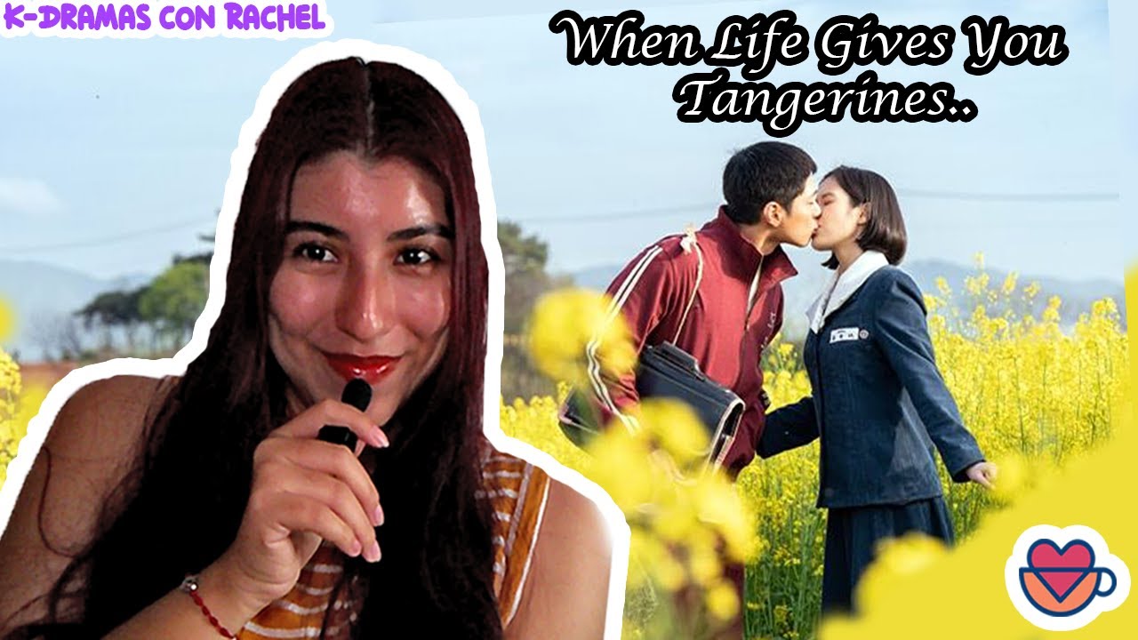 🍊 When Life Gives You Tangerines 🍊 – Reseña Completa | K-dramas con Rachel