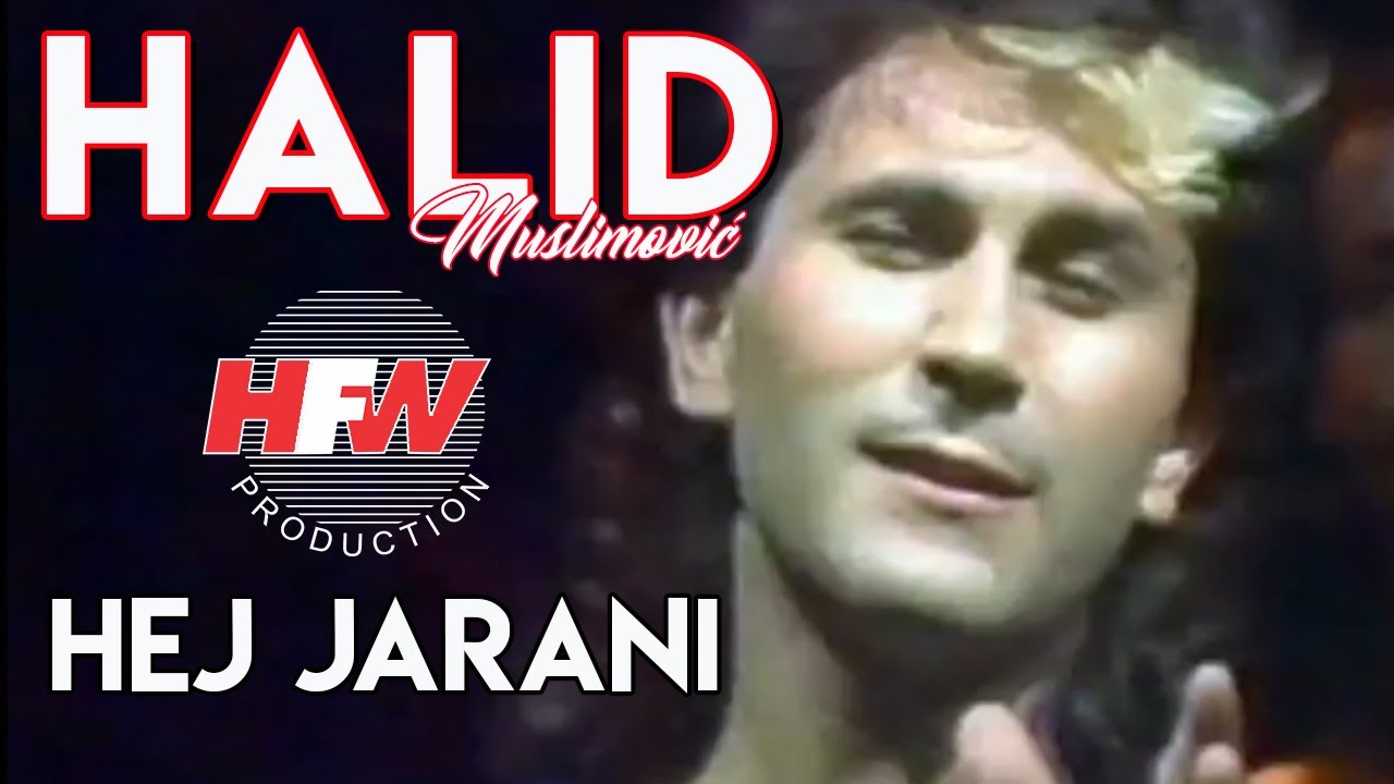 Halid Muslimović - Hej jarani ( Video 1988 )