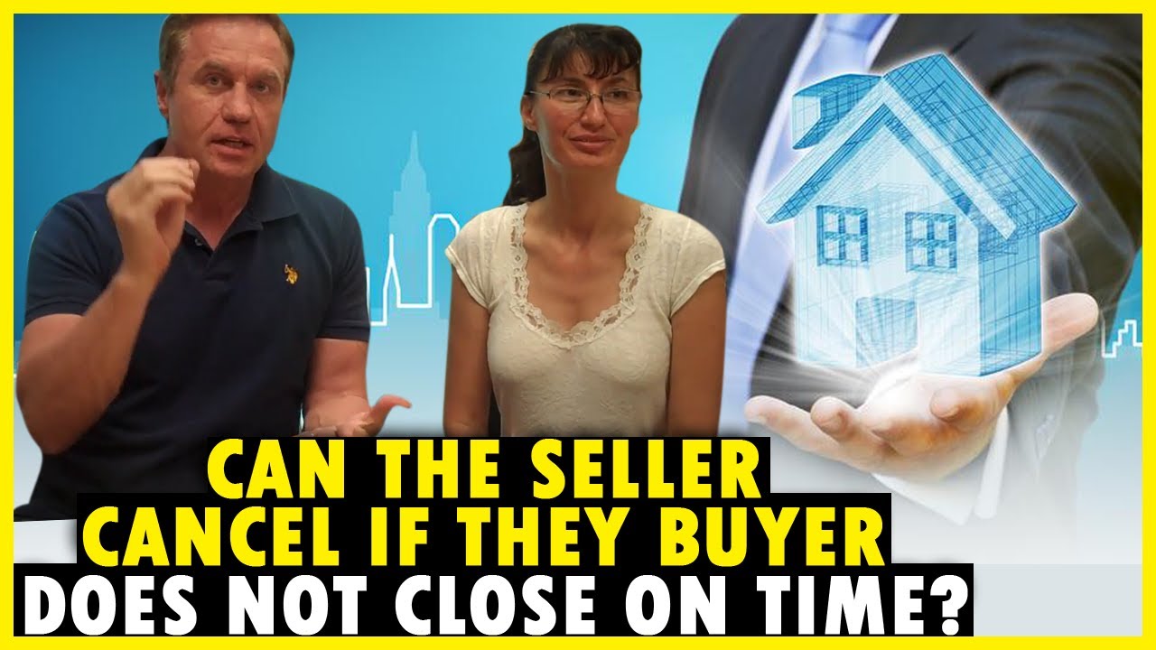 Can the seller cancel if the buyer doesn't close escrow on time