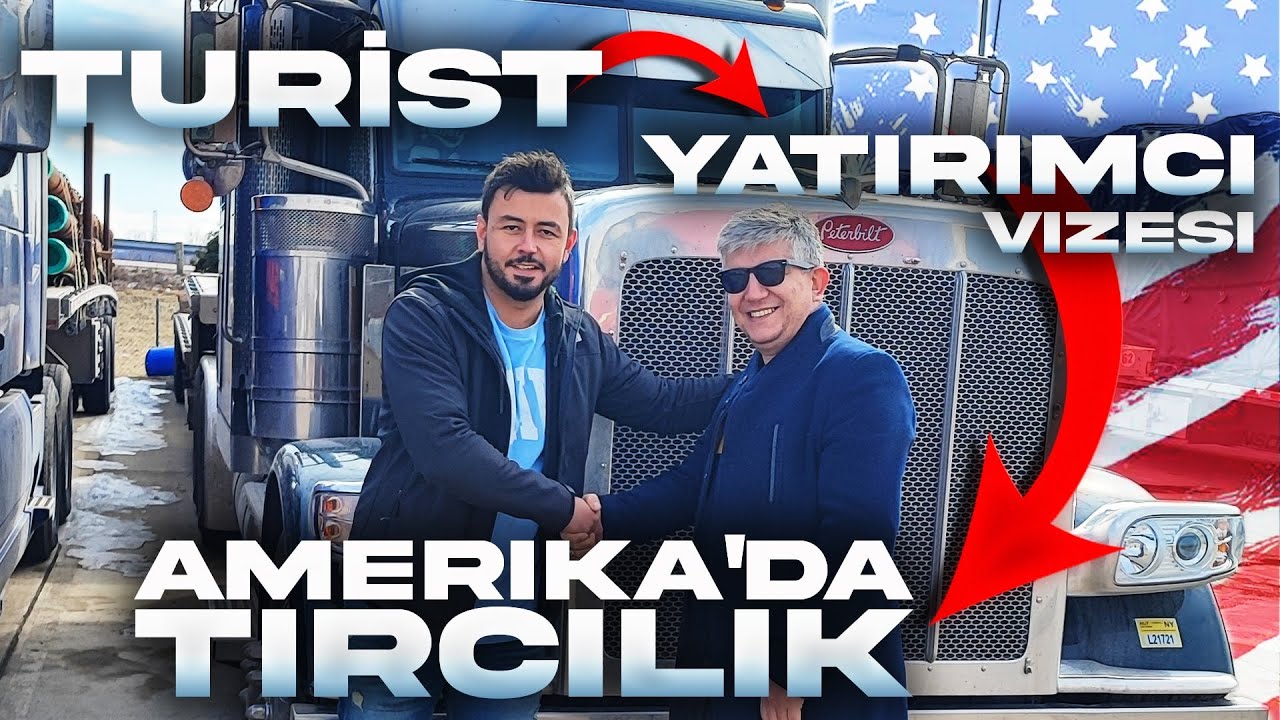 TÜRK AİLE TURİST GELDİ, TIRCI OLACAK - amerika yatırımcı vizesi