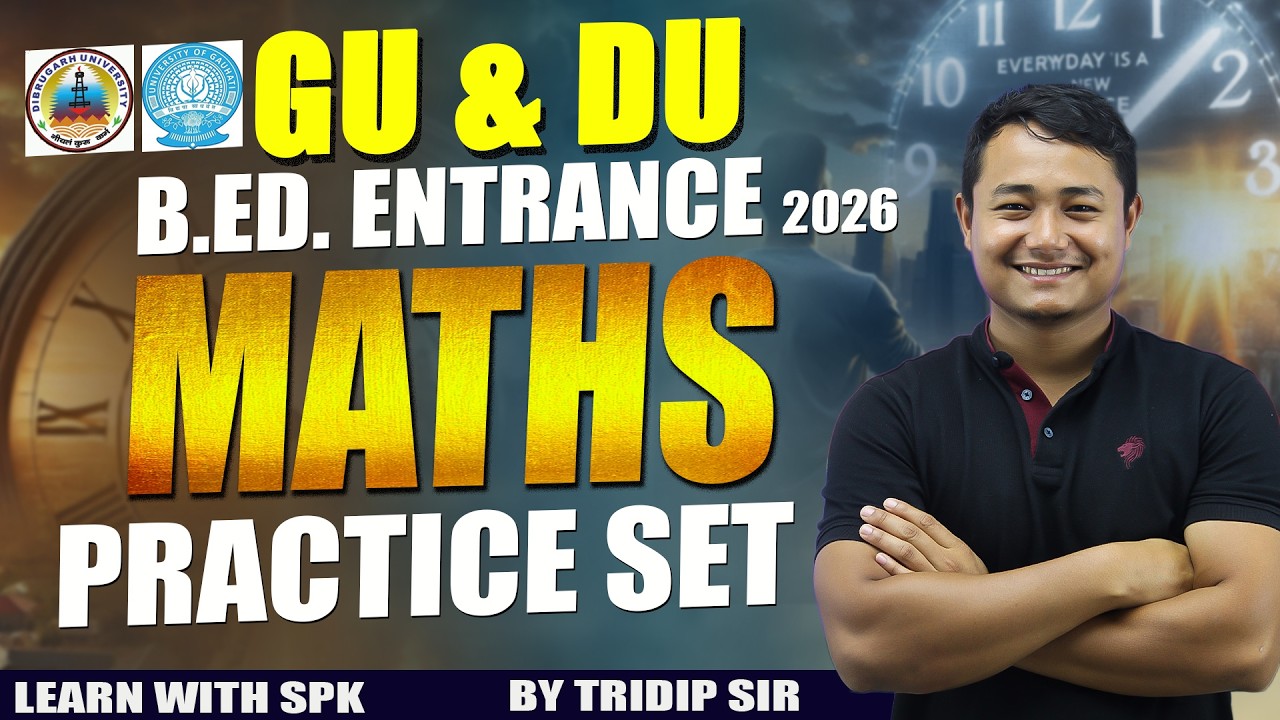 GU & DU B.Ed. Entrance Exam 2026 || Maths || practice set ||  By Tridip Sir