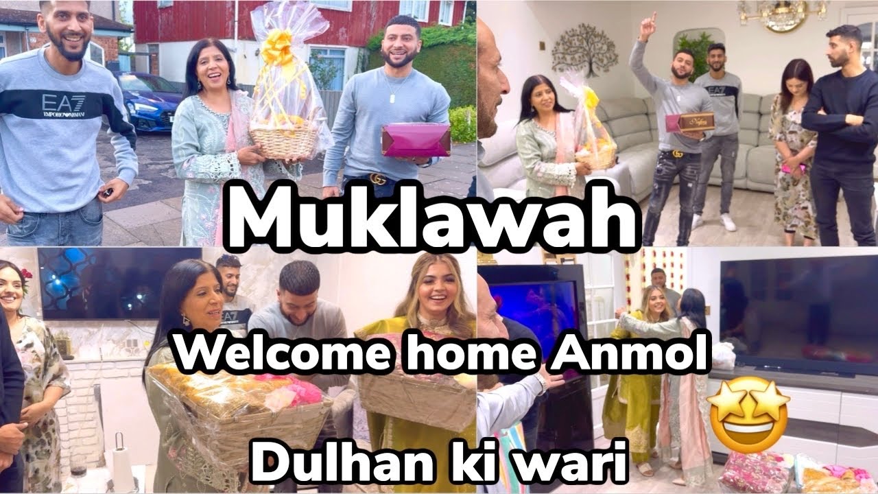 MUKLAWAH 🤲|| DULHAN KI WARI 🎉🤩|| WELCOME HOME ANMOL 🥰
