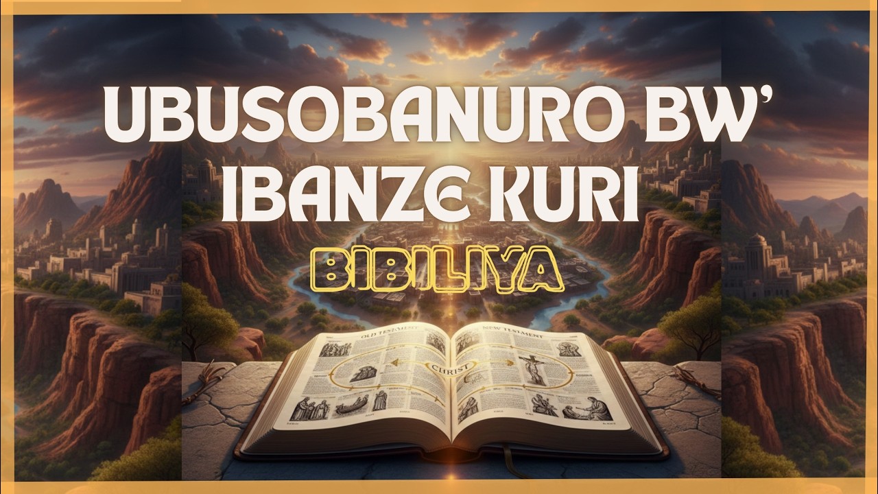 UBUSOBANURO BW'IBANZE KURI BIBILIYA / Ibihe 10 by'Ingenzi byaranze bibiliya
