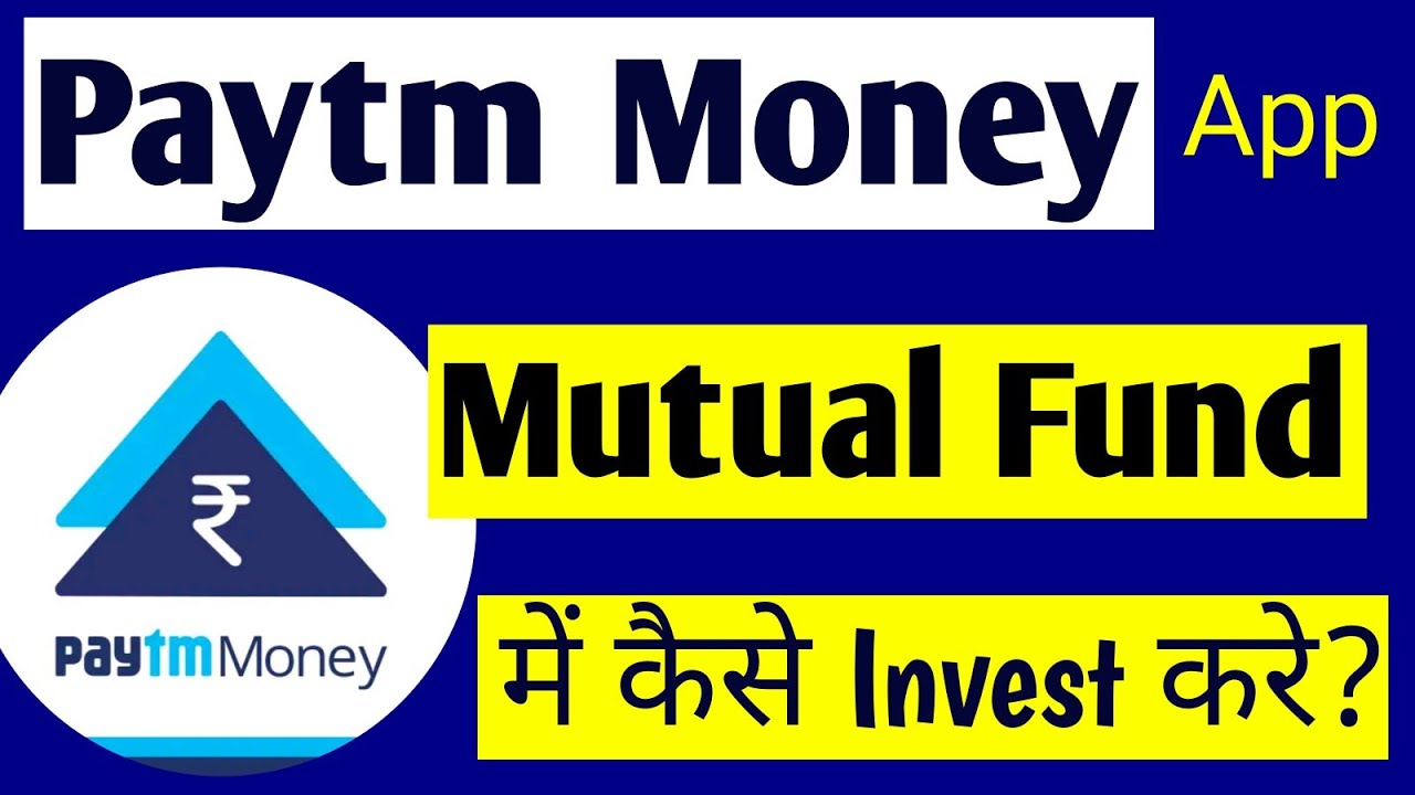How to Invest in Paytm Money Mutual Funds