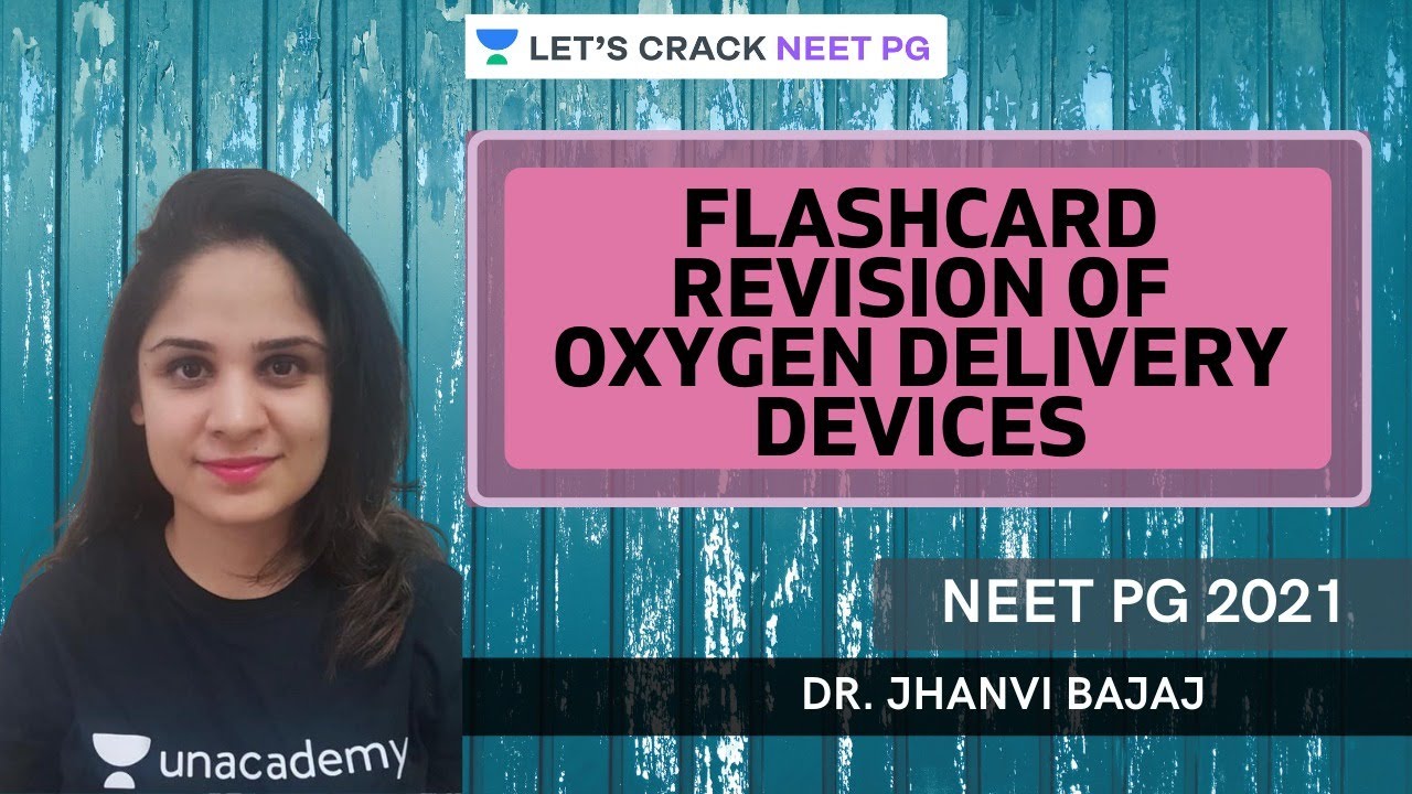 Flashcard revision of oxygen delivery devices | NEET PG | Let's Crack NEET PG | Dr.Jhanvi