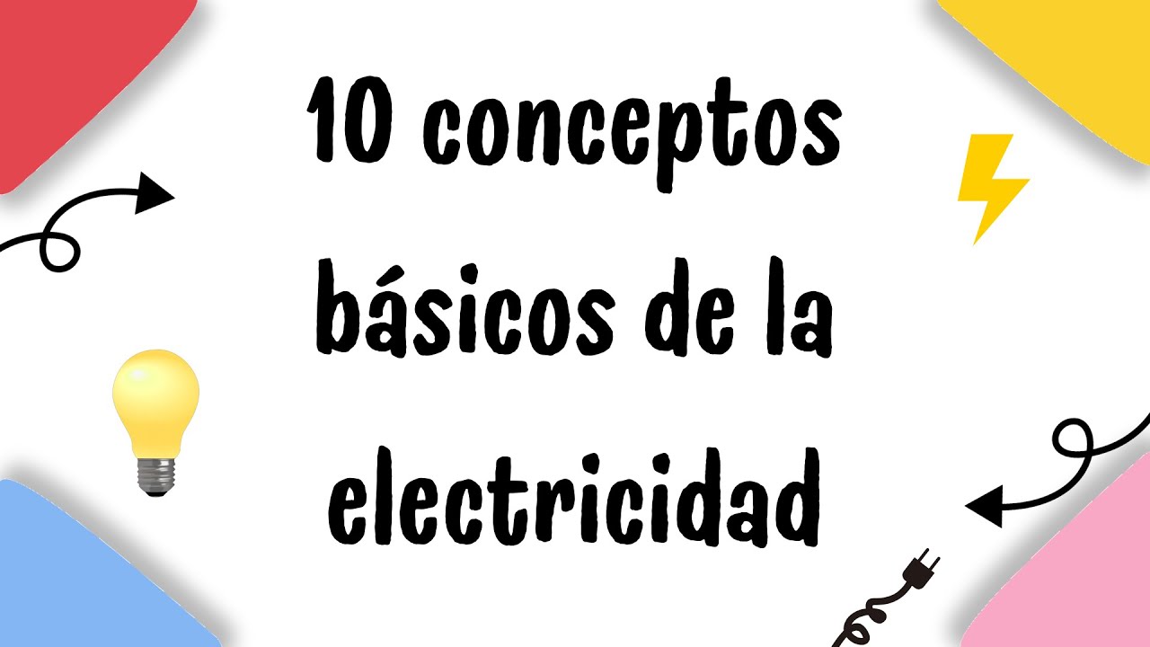 10 conceptos básicos de la electricidad