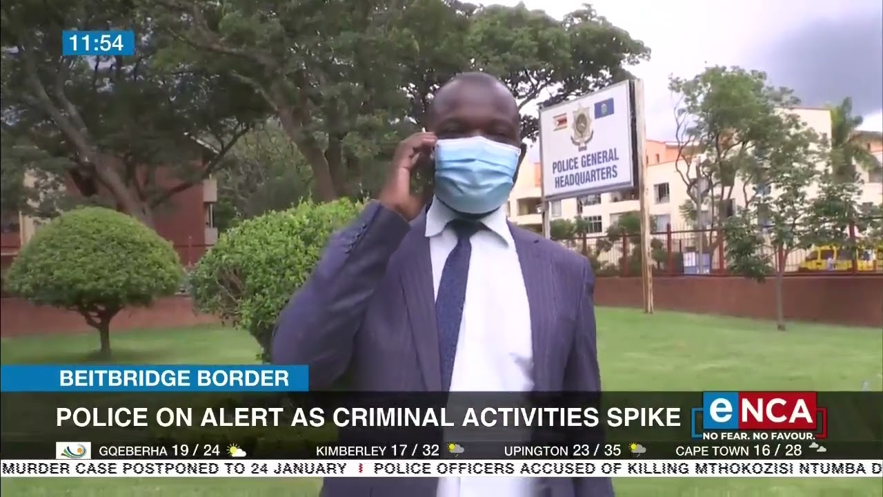 Beitbridge border | Police on alert as criminal activities spike
