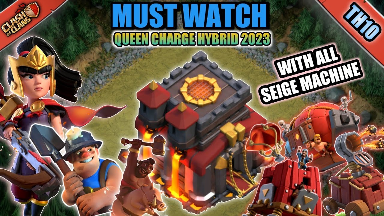 TH10 HYBRID ATTACK STRATEGY 2023 | QUEEN CHARGE | WITH ALL SEIGE MACHINE (Clash of Clans)
