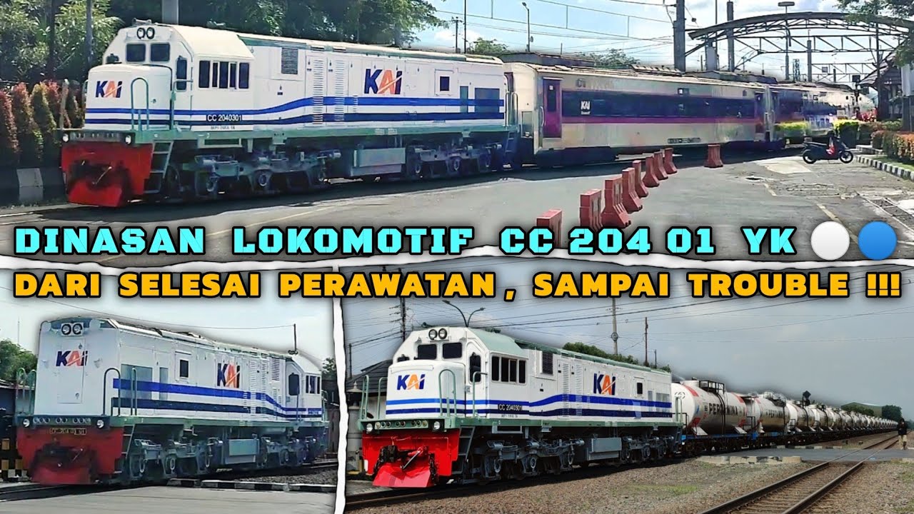 DINAS TERUS SAMPAI TROUBLE !! HUNTING LOKOMOTIF WNB CC 204 YK BERDINAS KERETA DARI SELESAI PERAWATAN
