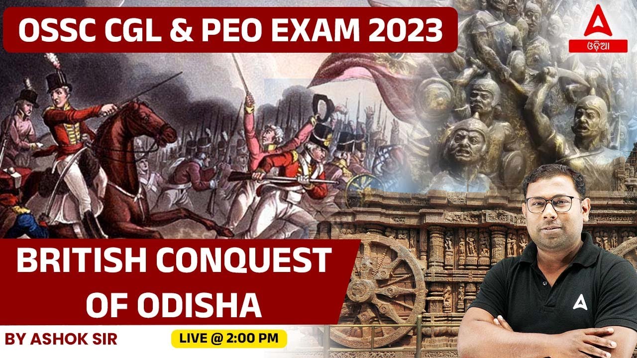 PEO, Odisha CGL 2023 | History Classes | British Conquest Of Odisha | By Ashok Sir