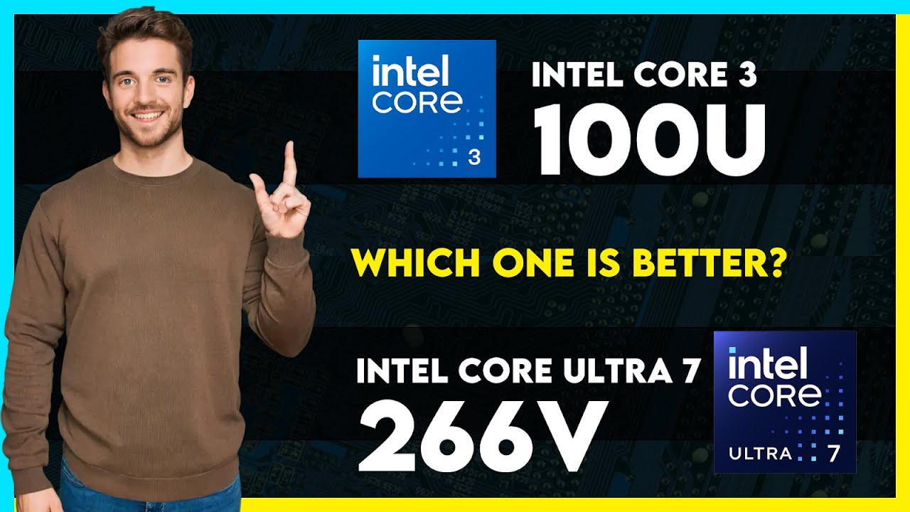 Intel Core 3 100U vs Intel Core Ultra 7 266V Comparison