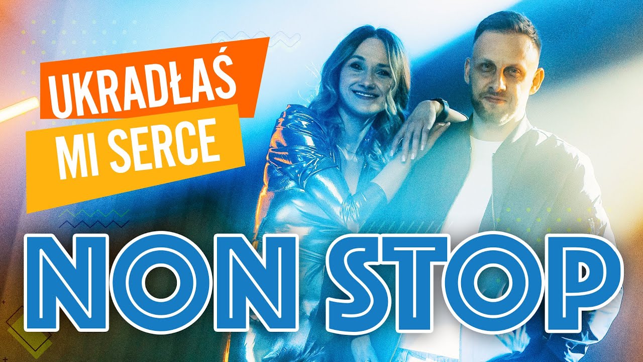 Non Stop - Ukradłaś mi serce (Oficjalny teledysk)