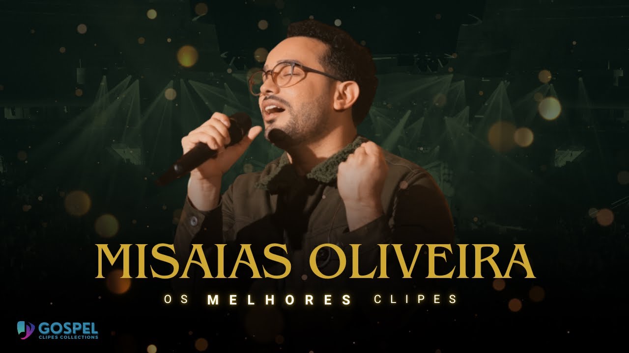 Misaias Oliveira | Os Melhores Clipes [Coletânea Vol. 1]