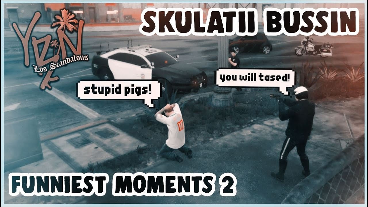 GTA RP | SKULATII BUSSIN FUNNIEST MOMENTS #2 (MUST WATCH) | YBN LOS SCANDALOUS