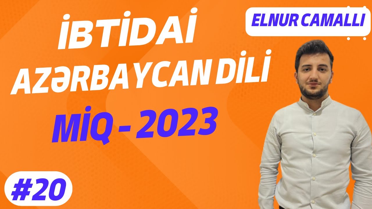 İbtidai Azərbaycan dili MİQ 2023 imtahanı nümunə suallar #20