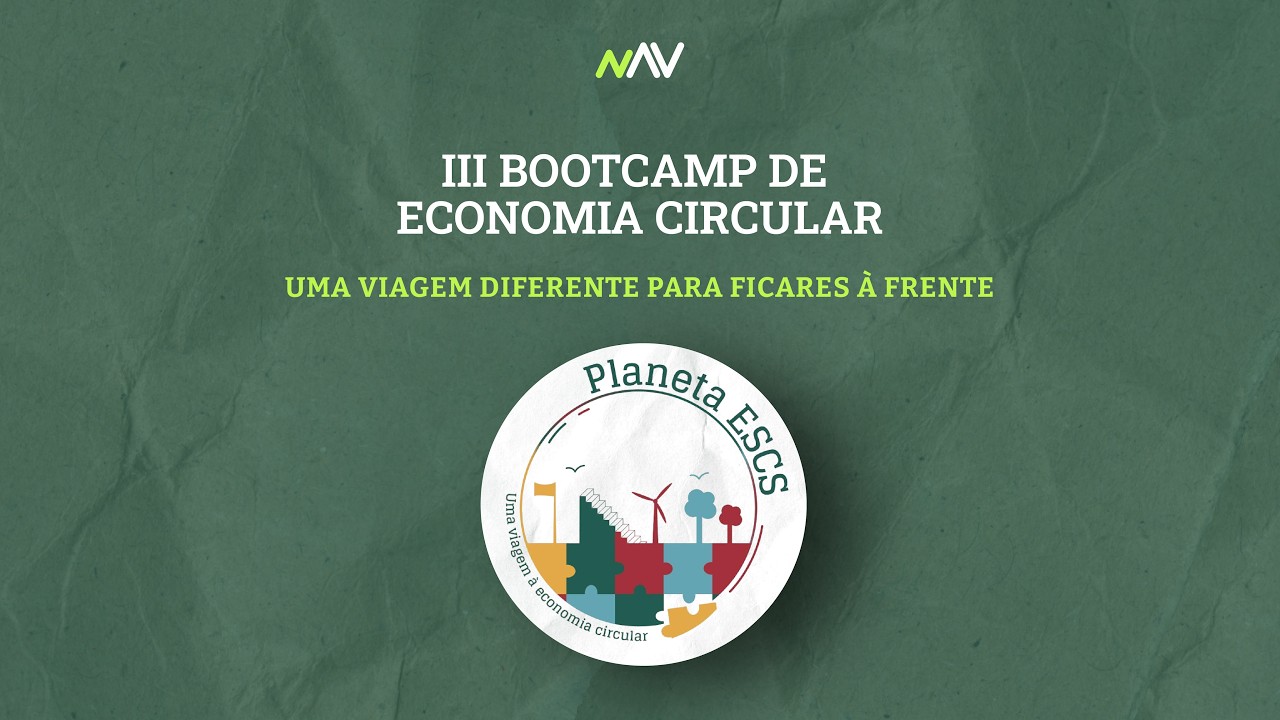 lll Bootcamp de Economia Circular - Uma viagem diferente para ficares à frente! ♻️🚀