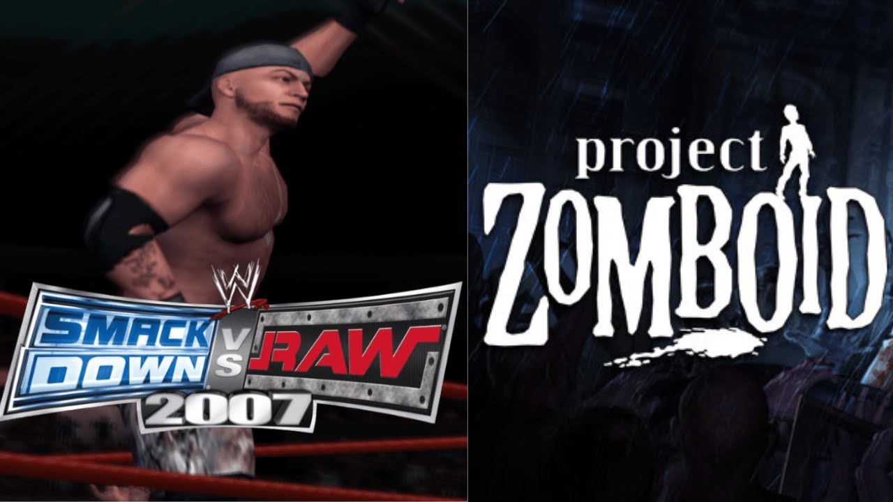 🔴LIVE - Doubleheader - Smackdown Vs Raw 2007(Created PPV)/Project Zomboid