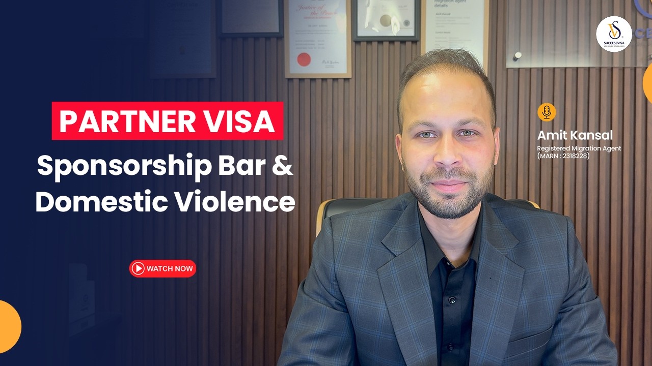 Partner Visa | Sponsorship Bar & Domestic Violence | SuccessVisa