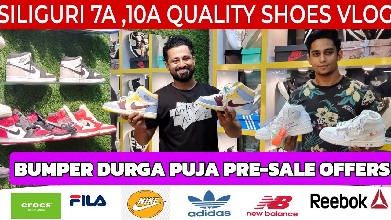 Siliguri 7A & 10A quality Shoes Market | ohh pair | Jordan ,puma,ultraboost many more