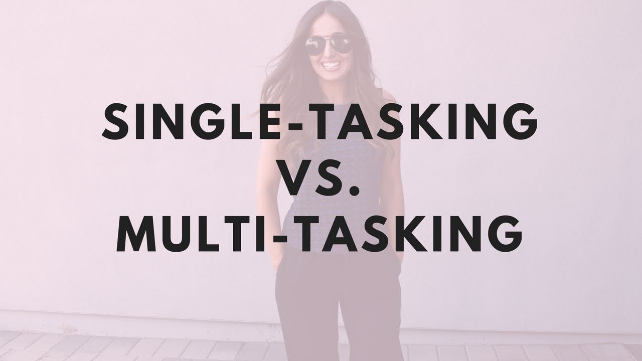 SINGLE-TASKING FOR PRODUCTIVITY