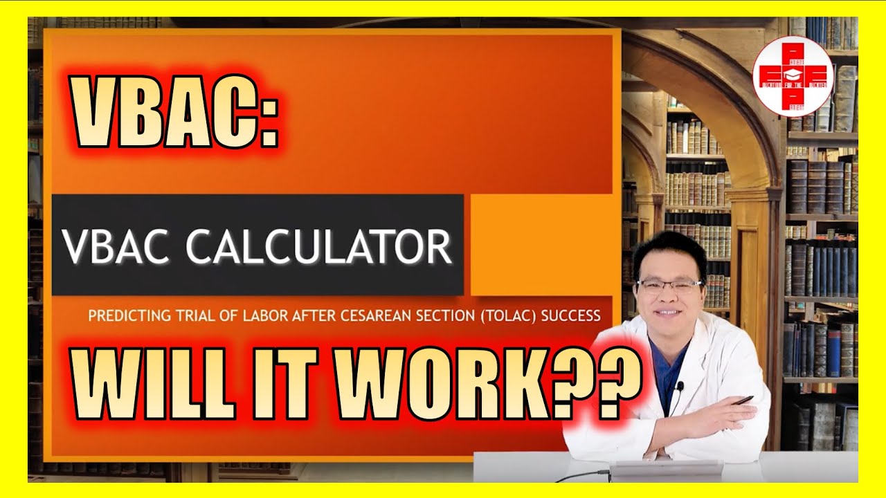TOLAC/VBAC: Trial of Labor after Cesarean Section and Vaginal Birth After Cesarean Calculator PEEP14