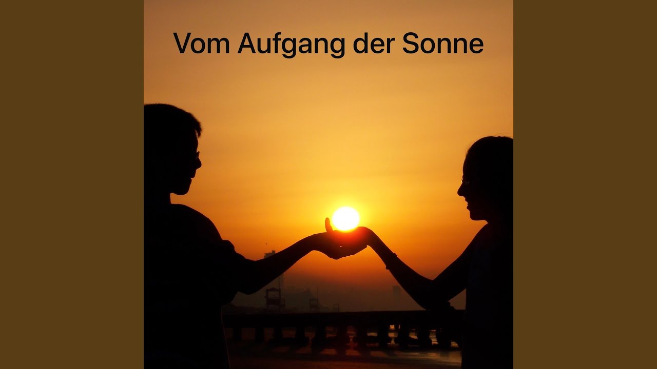 Vom Aufgang der Sonne