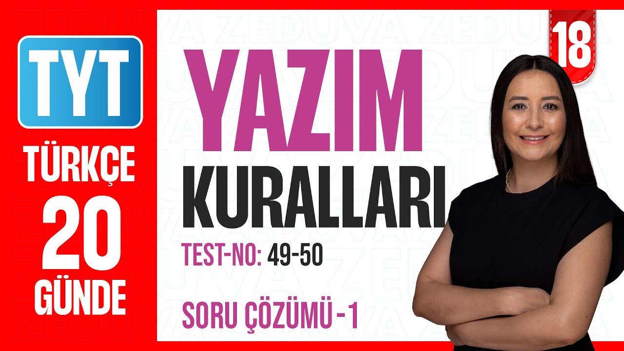 Yazım Kuralları - 20 Günde Dil Bilgisi Kampı - Soru Çözümü - 49-50. Test Çözümü -18. Gün-I