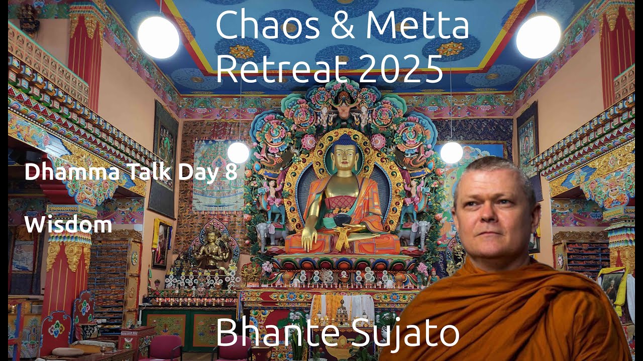 Bhante Sujato - Wisdom (retreat talk Jan 25 - Day 8)