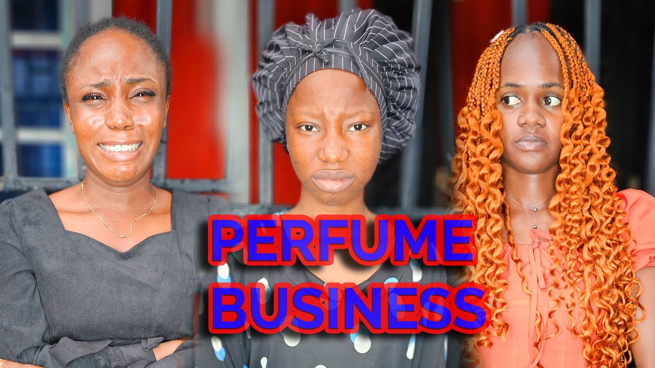 PERFUME BUSINESS | Emanuella | Ugochi | Favour