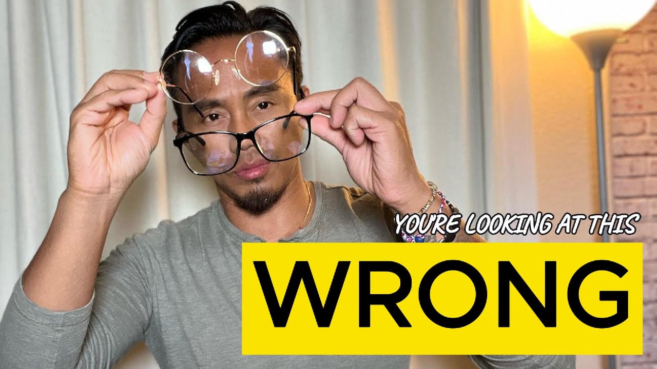 You’re Looking at Life the Wrong Way (12 Perspective Shifts)