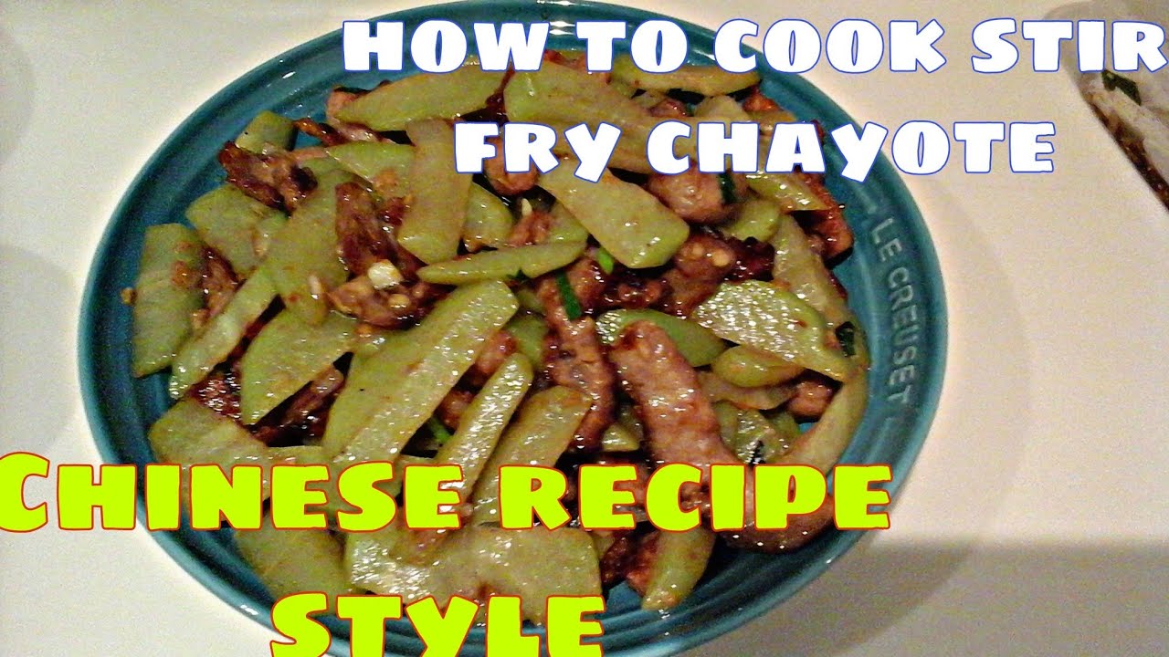 stir fry chayote /Chinese style recipe