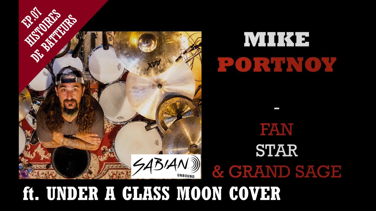 HISTOIRES DE BATTEURS - EP.07 - Mike Portnoy : Fan, Star & Grand Sage (ft. Under a Glass Moon)
